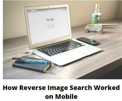 How Reverse Image Search Worked on Your Mobile Phone