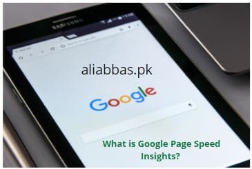 What is Google Page Speed Insights? How To Improve Score