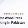 Best WordPress Hosting In Pakistan - Hosting Companies 1